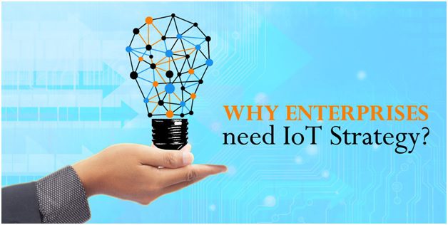 Why Enterprises need IoT Strategy?
