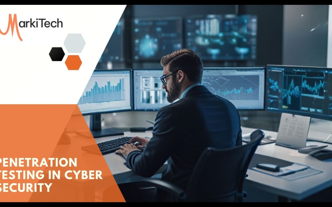 Top Penetration Testing in Cyber Security | MarkiTech