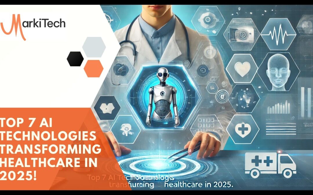 Top 7 AI Technologies Transforming Healthcare in 2025