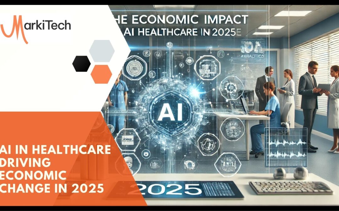 AI in Healthcare Driving Economic Change in 2025